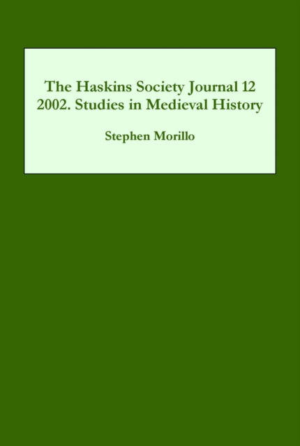 The Haskins Society Journal 12 : 2002. Studies in Medieval History, PDF eBook