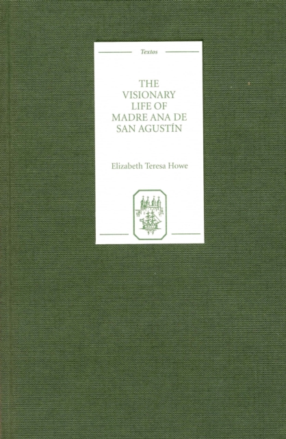 The Visionary Life of Madre Ana de San Agustin, PDF eBook