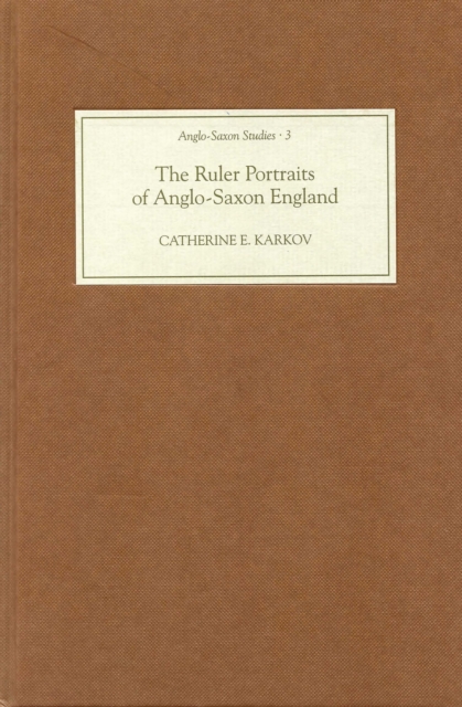 The Ruler Portraits of Anglo-Saxon England, PDF eBook