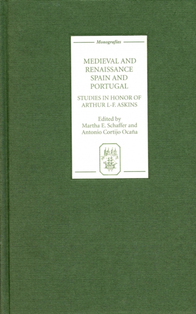Medieval and Renaissance Spain and Portugal : Studies in Honor of Arthur L-F. Askins, PDF eBook