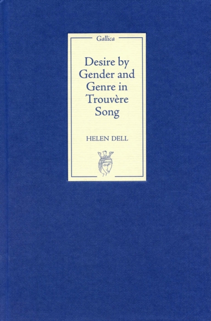 Desire by Gender and Genre in Trouvere Song, PDF eBook