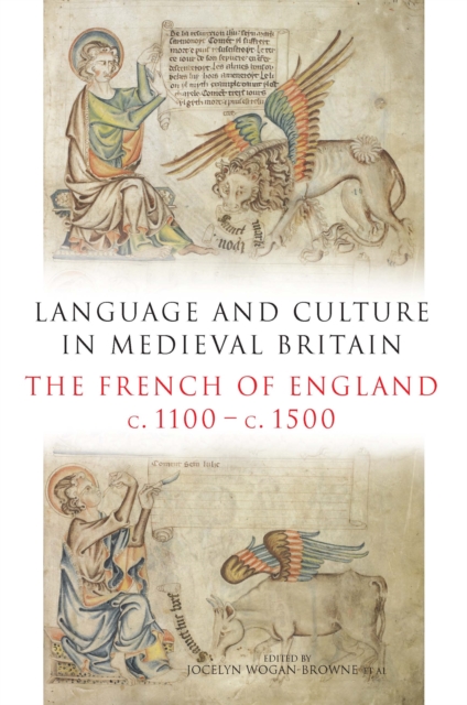 Language and Culture in Medieval Britain : The French of England, c.1100-c.1500, PDF eBook