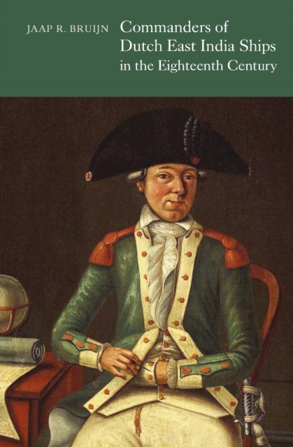 Commanders of Dutch East India Ships in the Eighteenth Century, PDF eBook