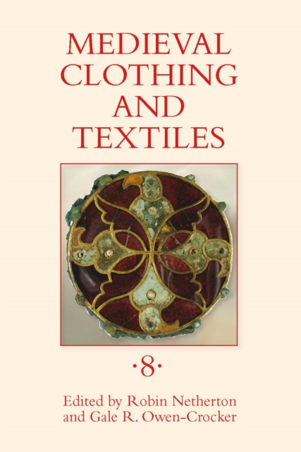 Medieval Clothing and Textiles 8, PDF eBook