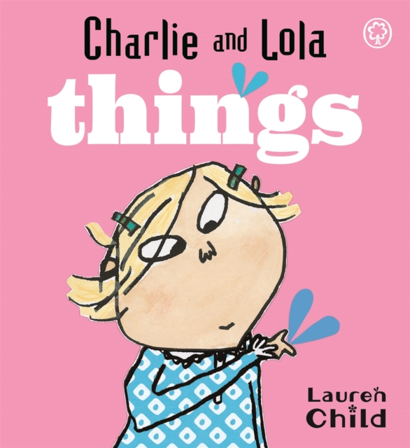 Charlie and Lola: Things : Board Book, Board book Book