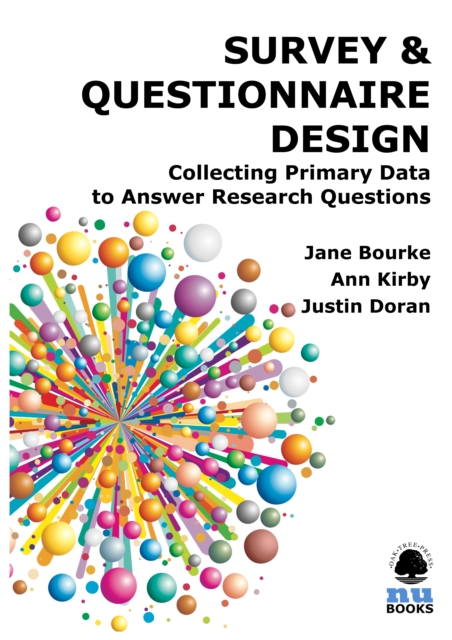 SURVEY & QUESTIONNAIRE DESIGN : Collecting Primary Data to Answer Research Questions, PDF eBook