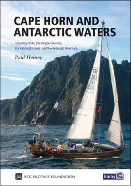 Cape Horn and Antarctic Waters : Including Chile, the Beagle Channel, Falkland Islands and the Antarctic Peninsula, Hardback Book