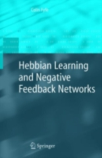 Hebbian Learning and Negative Feedback Networks, PDF eBook
