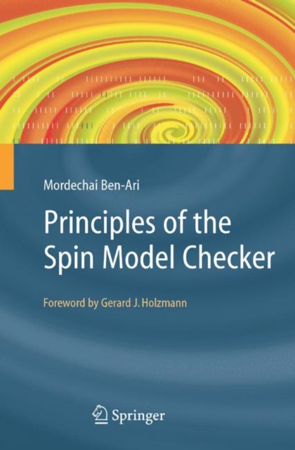 Principles of the Spin Model Checker, Paperback / softback Book
