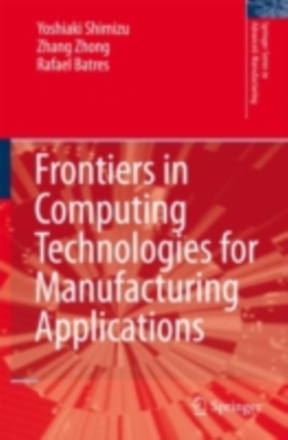Frontiers in Computing Technologies for Manufacturing Applications, PDF eBook