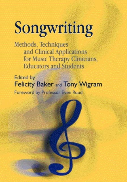 Songwriting : Methods, Techniques and Clinical Applications for Music Therapy Clinicians, Educators and Students, EPUB eBook