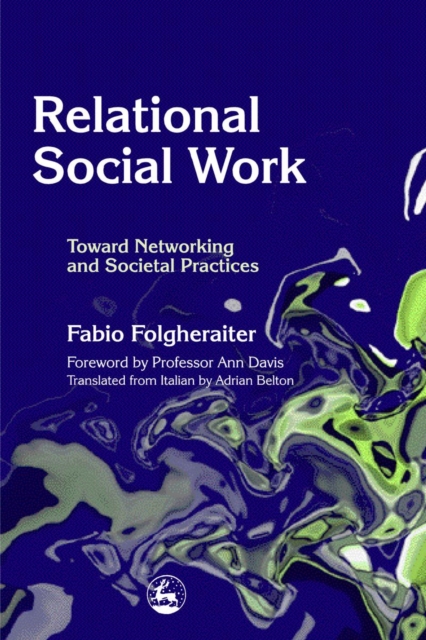 Relational Social Work : Toward Networking and Societal Practices, PDF eBook