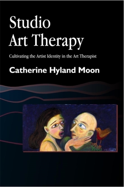Studio Art Therapy : Cultivating the Artist Identity in the Art Therapist, EPUB eBook