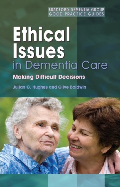 Ethical Issues in Dementia Care : Making Difficult Decisions, EPUB eBook