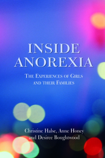 Inside Anorexia : The Experiences of Girls and their Families, EPUB eBook