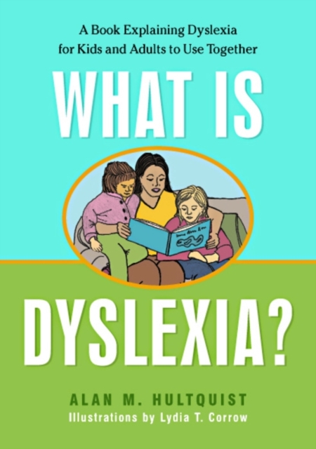 What is Dyslexia? : A Book Explaining Dyslexia for Kids and Adults to Use Together, EPUB eBook