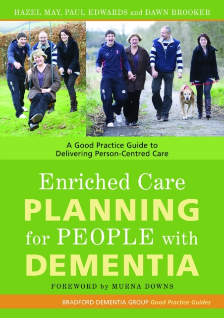 Enriched Care Planning for People with Dementia : A Good Practice Guide to Delivering Person-Centred Care, EPUB eBook