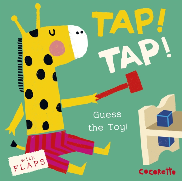What's that Noise? TAP! TAP! : Guess the Toy!, Board book Book