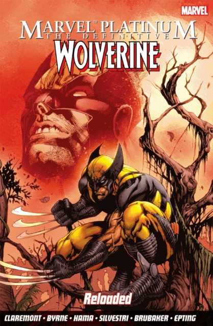 Marvel Platinum: The Definitive Wolverine Reloaded, Paperback / softback Book