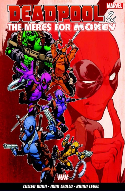 Deadpool & The Mercs For Money Vol. 2: Ivx, Paperback / softback Book