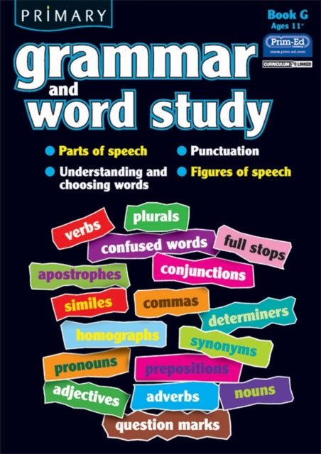 Primary Grammar and Word Study : Parts of Speech, Punctuation, Understanding and Choosing Words, Figures of Speech Bk. G, Paperback / softback Book