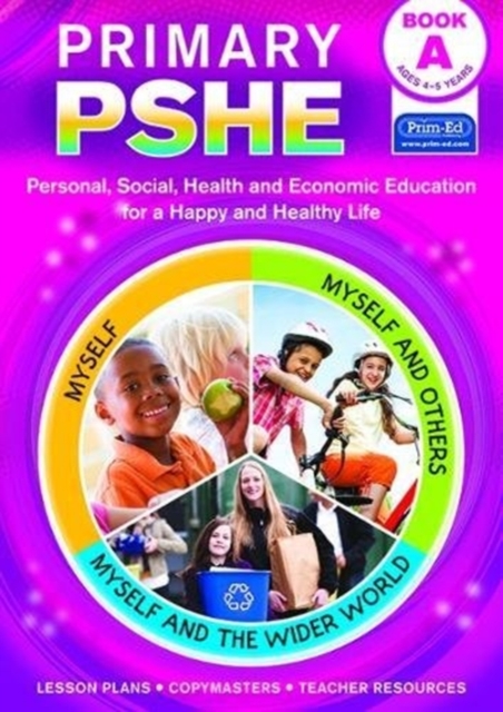 Primary PSHE Book A : Personal, Social, Health and Economic Education for a Happy and Healthy Life, Copymasters Book