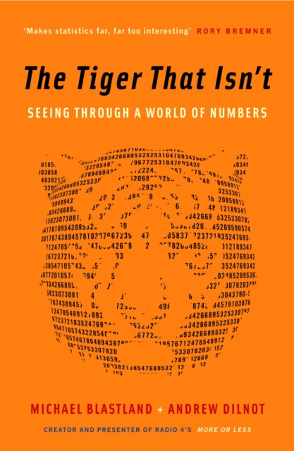 The Tiger That Isn't : Seeing Through a World of Numbers, Paperback / softback Book