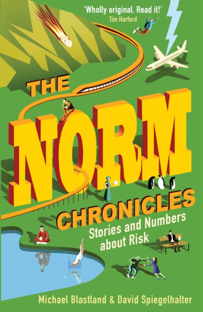 The Norm Chronicles : Stories and numbers about danger, Paperback / softback Book