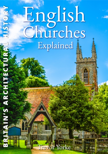 English Churches Explained, Paperback / softback Book