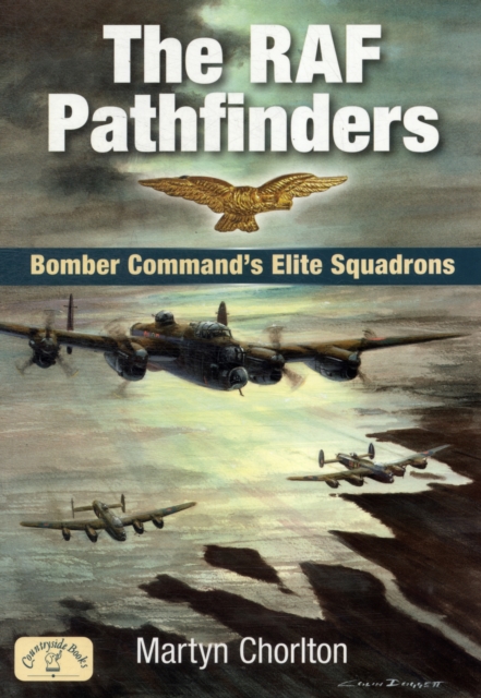 The RAF Pathfinders : Bomber Command's Elite Squadrons, Paperback / softback Book