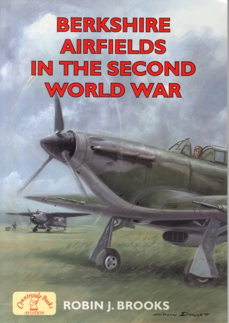 Berkshire Airfields in the Second World War, Paperback / softback Book