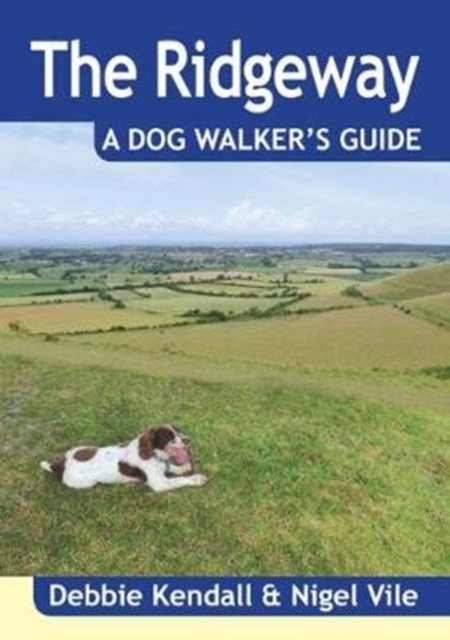 The Ridgeway a Dog Walker's Guide, Paperback / softback Book