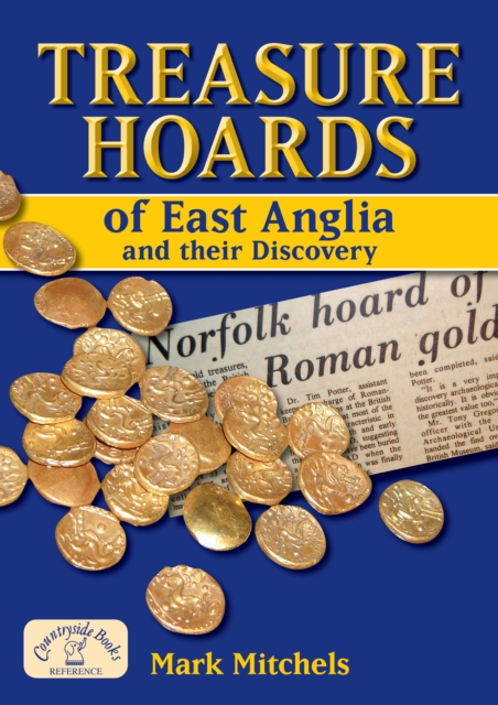 Treasure Hoards of East Anglia and their Discovery, EPUB eBook