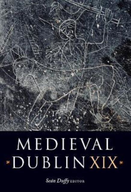 Medieval Dublin XIX, Hardback Book