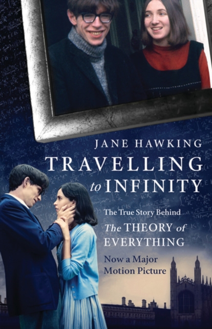 Travelling to Infinity : The True Story Behind the Theory of Everything, Paperback / softback Book