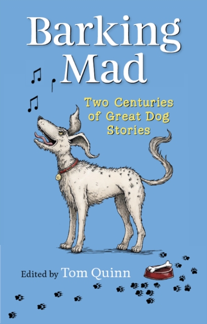 Barking Mad : Two Centuries of Great Dog Stories, EPUB eBook