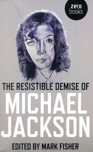 Resistible Demise of Michael Jackson, The, Paperback / softback Book