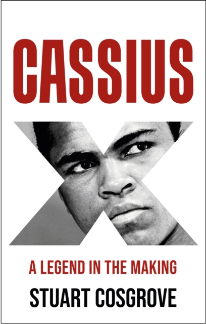 Cassius X : A Legend in the Making, Hardback Book