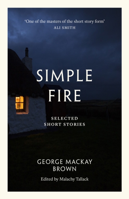 Simple Fire : Selected Short Stories, Paperback / softback Book
