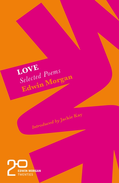 The Edwin Morgan Twenties: Love, Paperback / softback Book