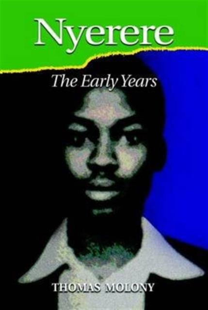 Nyerere : The Early Years, Paperback / softback Book