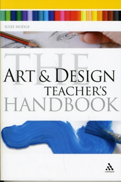 The Art and Design Teacher's Handbook, Paperback / softback Book