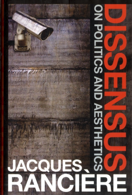 Dissensus : On Politics and Aesthetics, Hardback Book