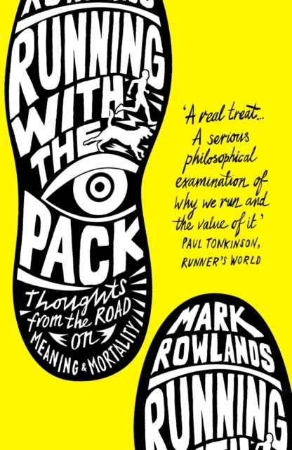Running with the Pack : Thoughts From the Road on Meaning and Mortality, Paperback / softback Book
