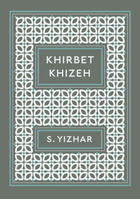 Khirbet Khizeh, Paperback / softback Book