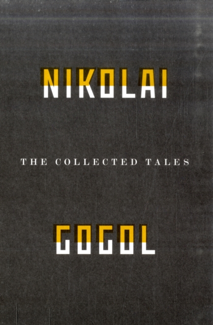 The Collected Tales Of Nikolai Gogol, Paperback / softback Book