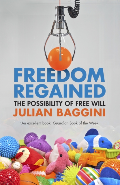 Freedom Regained : The Possibility of Free Will, EPUB eBook