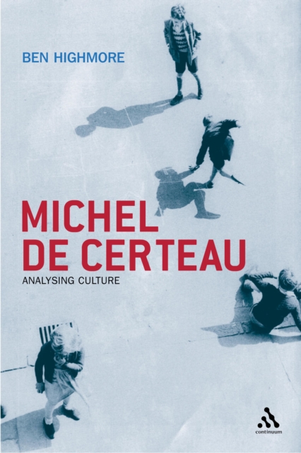 Michel De Certeau : Analysing Culture, PDF eBook