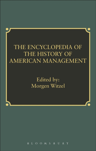 Encyclopedia of History of American Management, PDF eBook