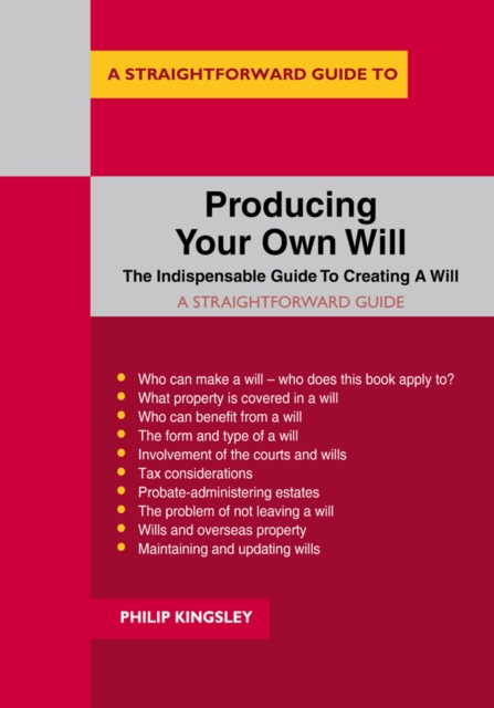 A Straightforward Guide To Producing Your Own Will : Revised Edition - 2020, Paperback / softback Book
